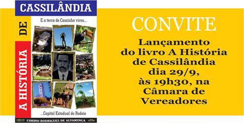 Corino Rodrigues lança a nova edição de A História de Cassilândia, dia 29 de setembro, às 19h30, na Câmara Municipal.