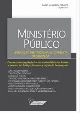 Este livro é mais completo: contém toda a legislação institucional e correlata do Ministério Público