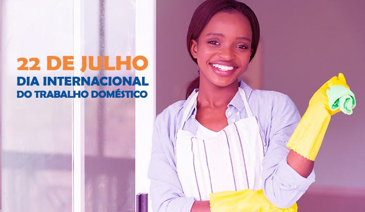 22 de julho é dia Internacional do Trabalho Doméstico 