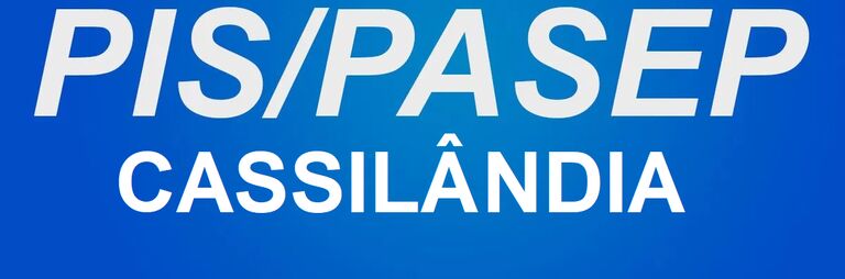 Cassilândia: revisão do PIS/Pasep pode multiplicar saldo em até 50 vezes