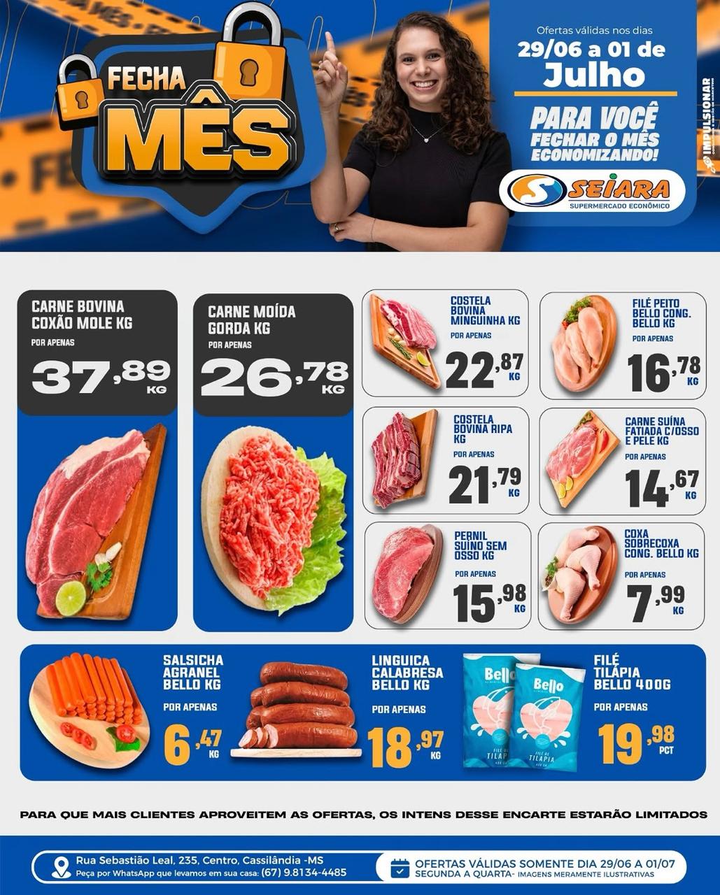 Seiara Supermercado Econ&ocirc;mico: confira as ofertas do "Fecha M&ecirc;s" Seiara (29/06 &agrave; 01/07)